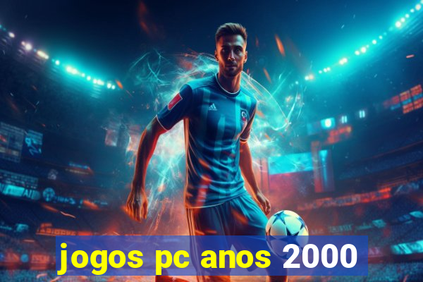 jogos pc anos 2000